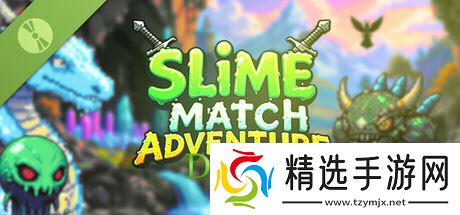 《Slime Match Adventure Demo》于7月15日在Steam平台正式上线