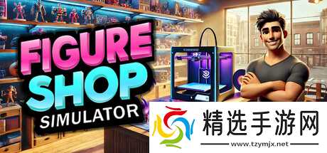 手办商店模拟运营游戏《Figure Shop Simulator》在Steam正式上线